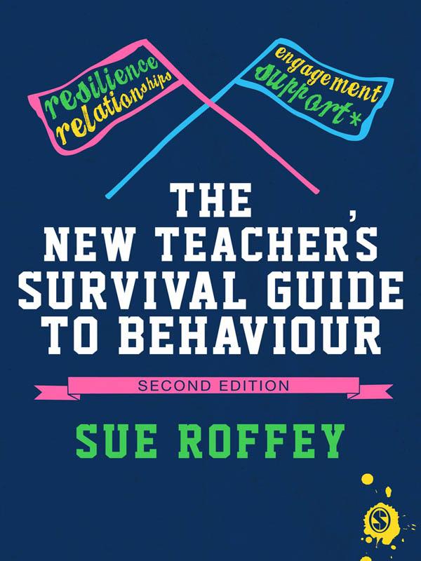 The New Teacher′s Survival Guide to Behaviour