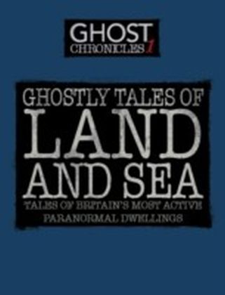 Ghostly Tales on Land and  Sea