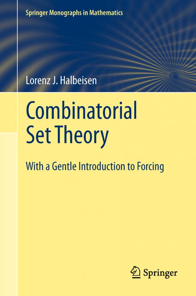 Combinatorial Set Theory. With a Gentle Introduction to Forcing