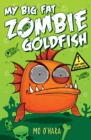 My Big Fat Zombie Goldfish My Big Fat Zombie Goldfish  