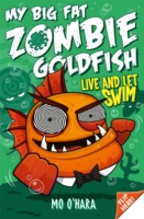 My Big Fat Zombie Goldfish 5: Live and Let Swim My Big Fat Zombie Goldfish  