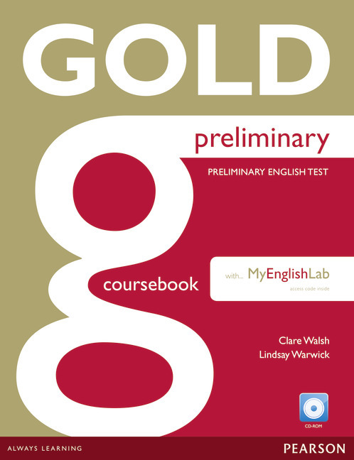 Gold Preliminary Coursebook with CD-ROM and Prelim MyLab Pack, m. 1 Beilage, m. 1 Online-Zugang