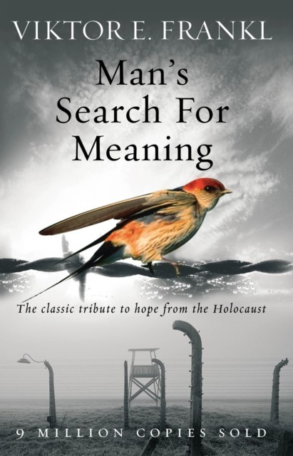 Man''s Search For Meaning