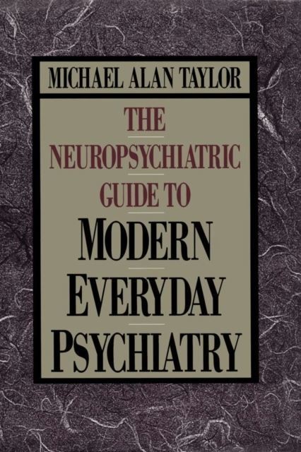 Neuropsychiatric Guide to Modern Everyday Psychiat