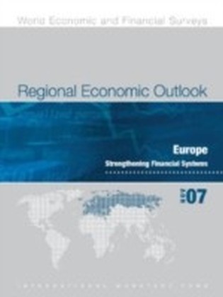 Regional Economic Outlook, November 2007: Europe - Strengthening Financial Systems