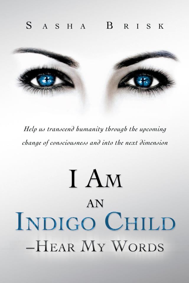 I Am an Indigo Child – Hear My Words