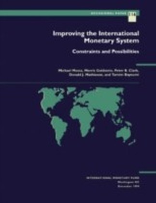 Improving the International Monetary System: Constraints and Possibilities
