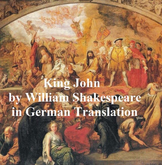 Leben und Tod des Koenigs Johann
