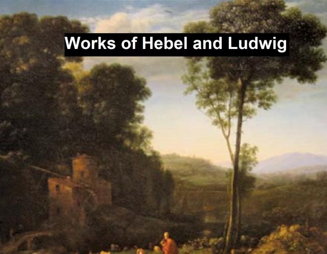Works of Hebbel and Ludwig