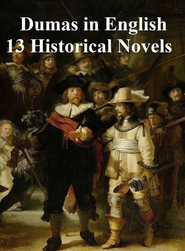 Dumas in English 13 Historical Novels