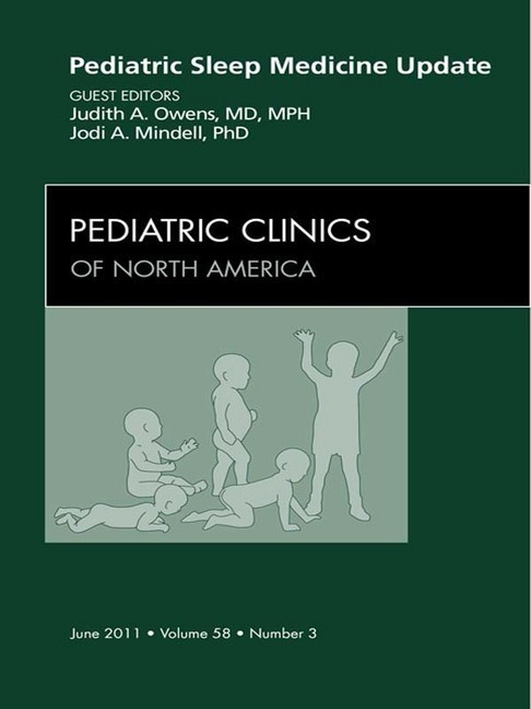 Sleep in Children and Adolescents, An Issue of Pediatric Clinics
