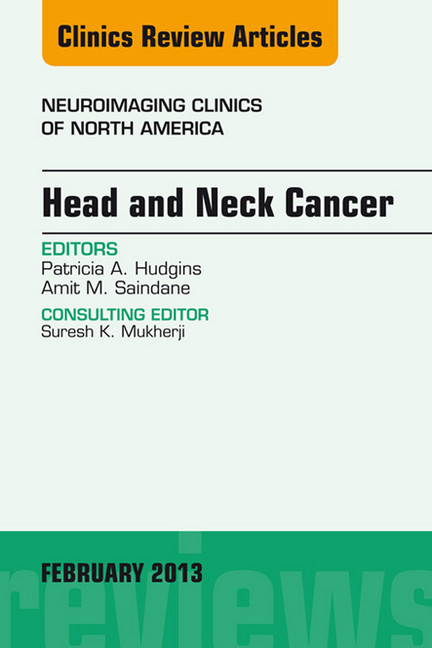 Head and Neck Cancer, An Issue of Neuroimaging Clinics