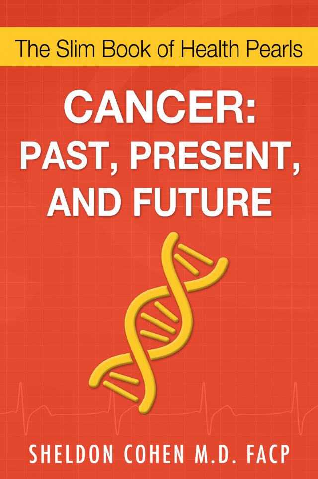 Cancer: Past, Present, and Future