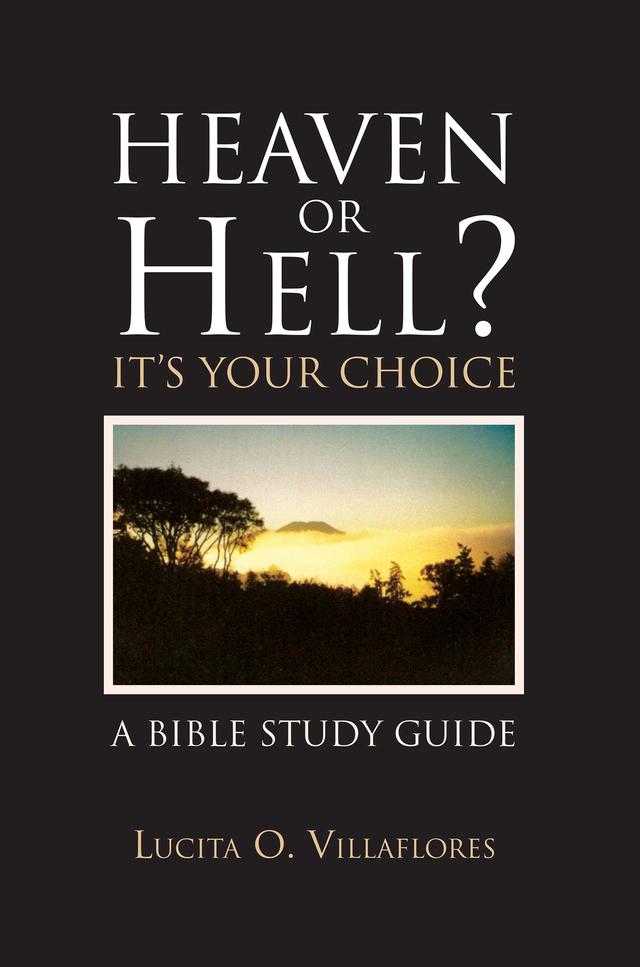 Heaven or Hell?  It’S Your Choice