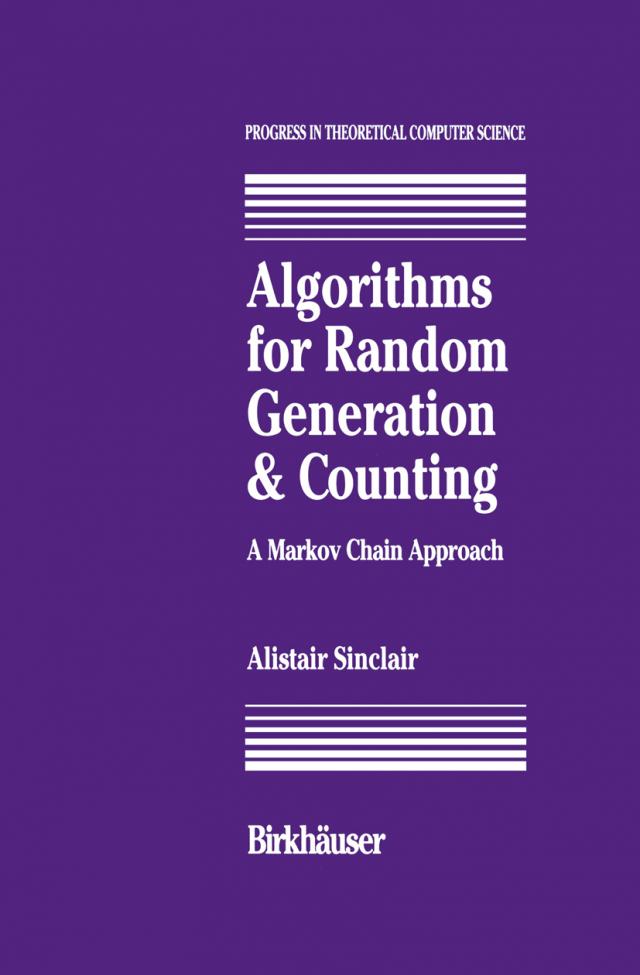 Algorithms for Random Generation and Counting: A Markov Chain Approach