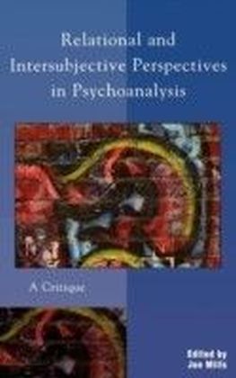 Relational and Intersubjective Perspectives in Psychoanalysis