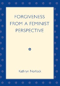 Forgiveness from a Feminist Perspective