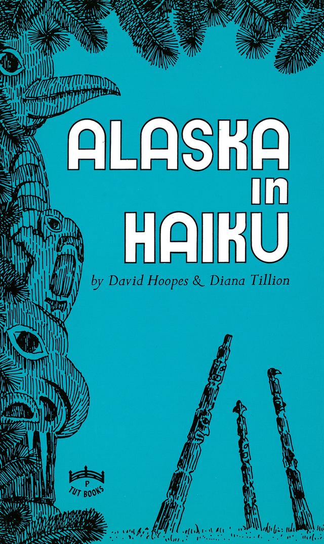 Alaska in Haiku