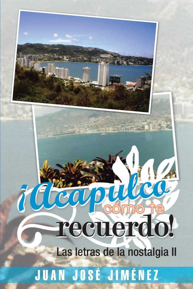 ¡Acapulco, Cómo Te Recuerdo!