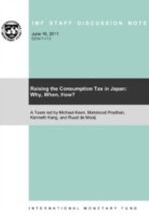 Raising the Consumption Tax in Japan: Why, When, How?