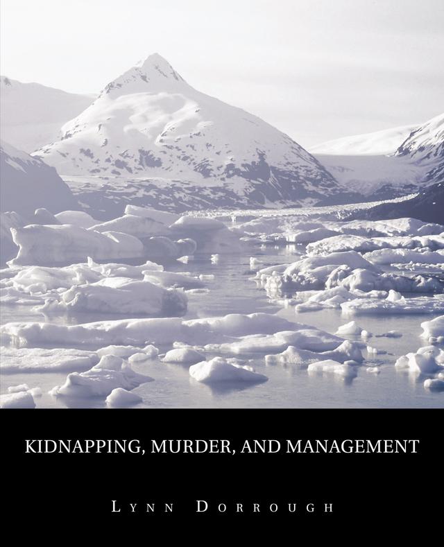 Kidnapping, Murder, and Management