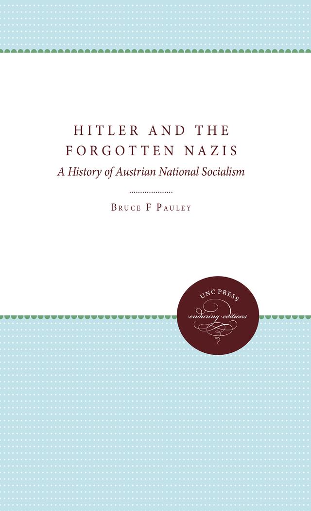 Hitler and the Forgotten Nazis