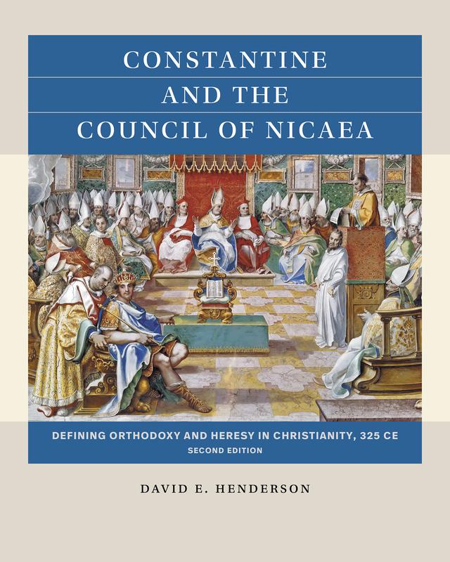 Constantine and the Council of Nicaea, Second Edition