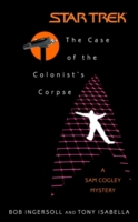 Case of the Colonist's Corpse Star Trek: The Original Series  