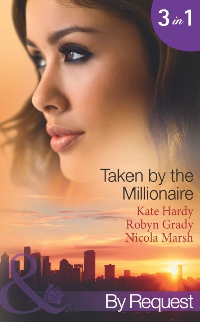 Taken by the Millionaire (Mills & Boon By Request) (Taken by the Millionaire - Book 10)