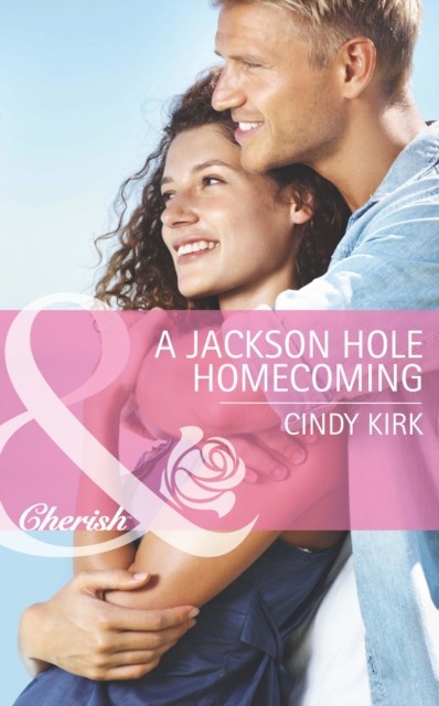 Jackson Hole Homecoming (Mills & Boon Cherish) (Rx for Love - Book 9)