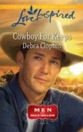 Cowboy For Keeps (Mills & Boon Love Inspired) (Men of Mule Hollow - Book 2)