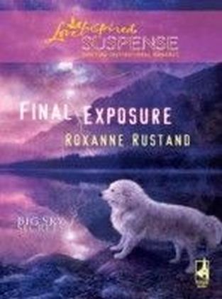 Final Exposure (Mills & Boon Love Inspired Suspense) (Big Sky Secrets - Book 1)