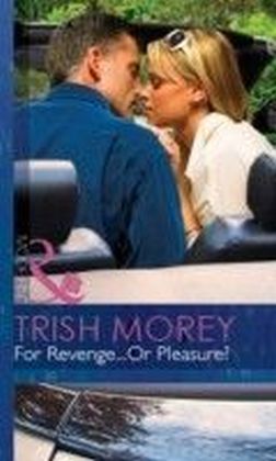 For Revenge...Or Pleasure? (Mills & Boon Modern) (For Love or Money - Book 8)
