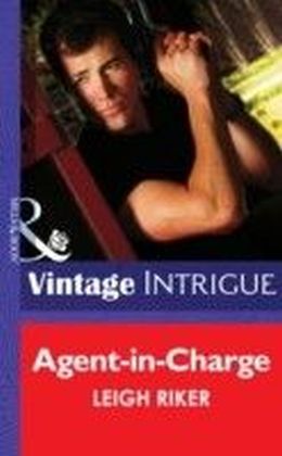 Agent-in-Charge (Mills & Boon Intrigue)