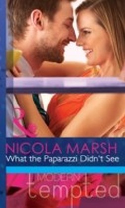 What the Paparazzi Didn't See (Mills & Boon Modern Tempted)