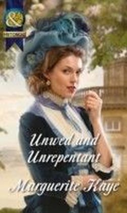 Unwed and Unrepentant (Mills & Boon Historical) (The Armstrong Sisters - Book 5)