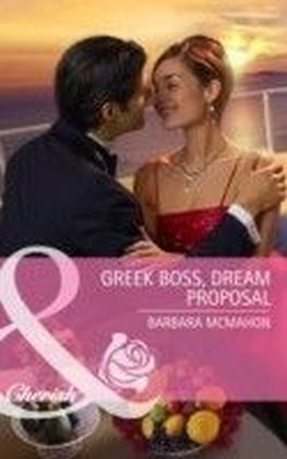 Greek Boss, Dream Proposal (Mills & Boon Cherish)