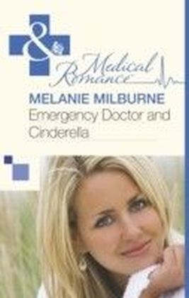 Emergency Doctor and Cinderella (Mills & Boon Medical)