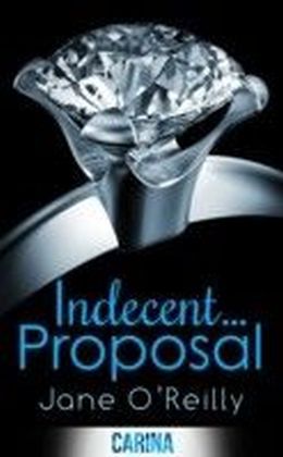 Indecent... Proposal (Indecent... trilogy - Book 2)
