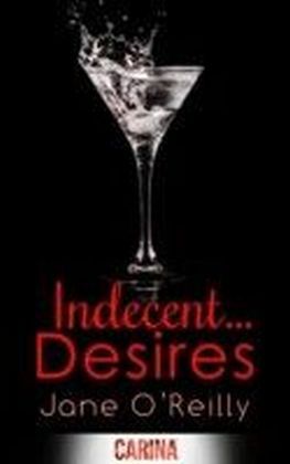 Indecent...Desires (Indecent... trilogy - Book 3)
