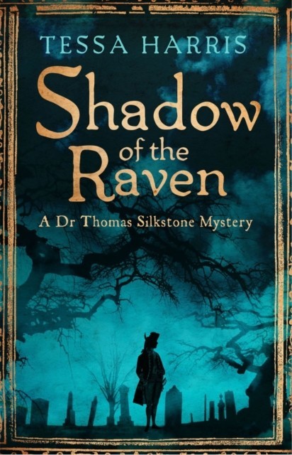 Shadow of the Raven Dr Thomas Silkstone Mysteries  
