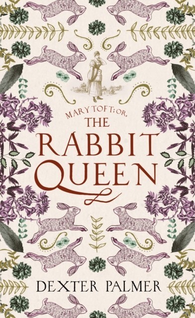 Mary Toft; or, The Rabbit Queen