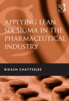 Applying Lean Six Sigma in the Pharmaceutical Industry