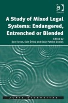 Study of Mixed Legal Systems: Endangered, Entrenched or Blended Juris Diversitas  
