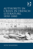 Authority in Crisis in French Literature, 1850-1880