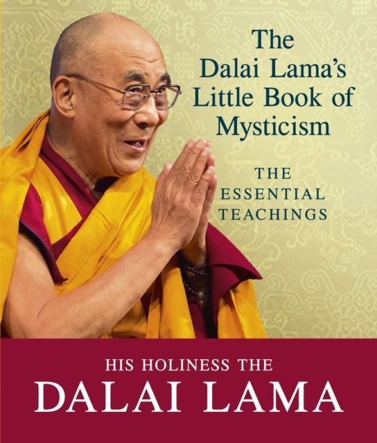 The Dalai Lama''s Little Book of Mysticism