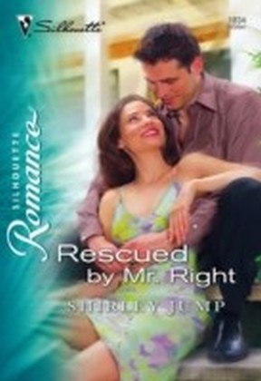 Rescued by Mr Right (Mills & Boon Silhouette)