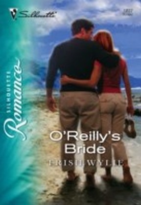 O'Reilly's Bride (Mills & Boon Silhouette)