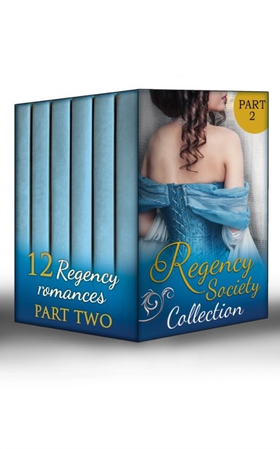 Regency Society Collection Part 2 (Mills & Boon e-Book Collections)