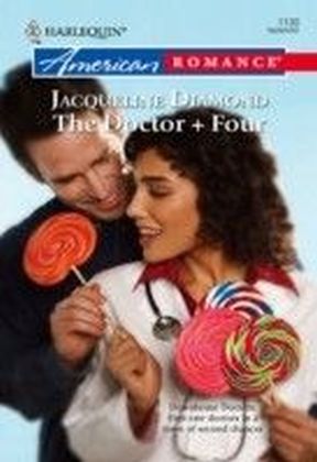Doctor + Four (Mills & Boon American Romance)